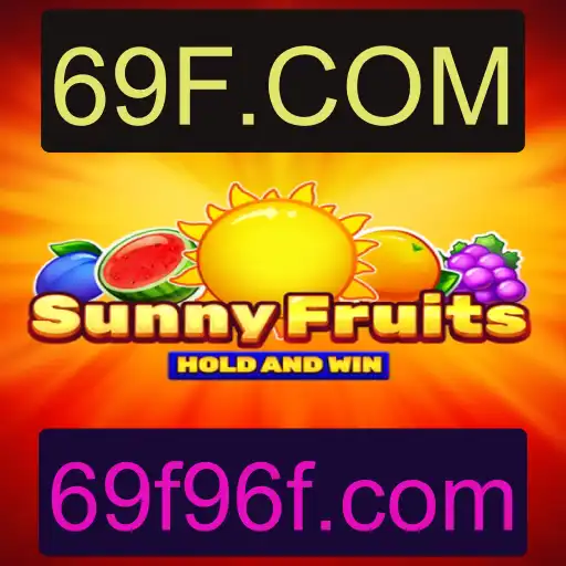 Descubra o Fascinante Mundo de SunnyFruits: Jogo Populares de 69F.COM